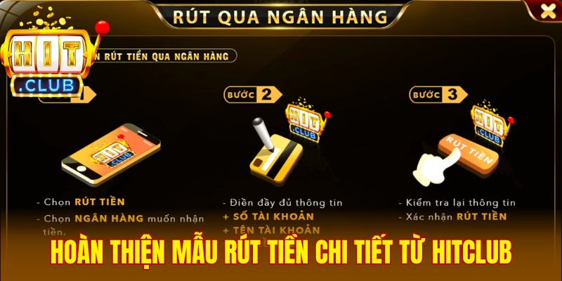 Hoàn thiện mẫu rút tiền chi tiết từ Hitclub