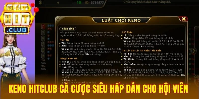 Keno Hitclub là sân chơi cá cược siêu hấp dẫn cho hội viên 