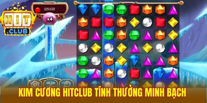 Kim cương Hitclub có hệ thống tính thưởng minh bạch 