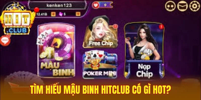 Tìm hiểu mậu binh Hitclub có gì hot?