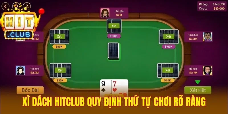 Xì dách Hitclub quy định thứ tự chơi rõ ràng